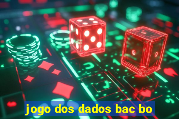 jogo dos dados bac bo