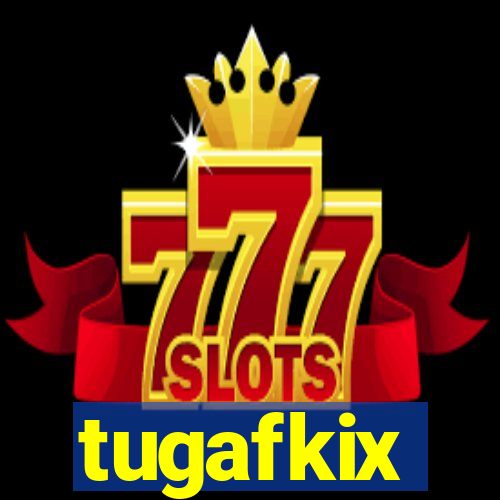 tugafkix