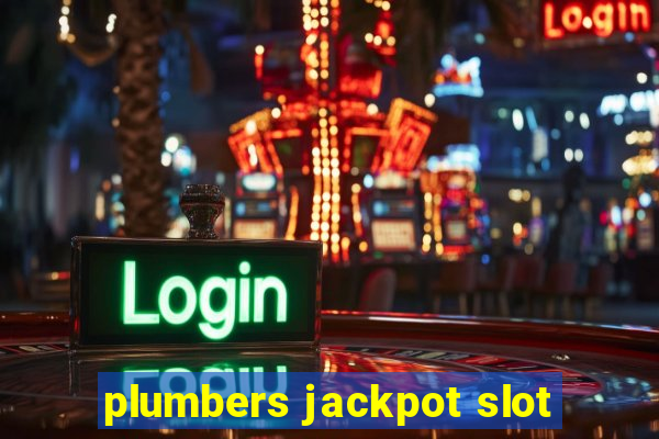 plumbers jackpot slot