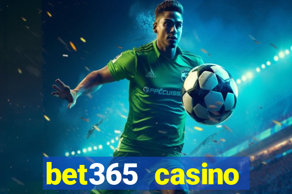 bet365 casino ontario bonuses