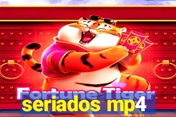 seriados mp4