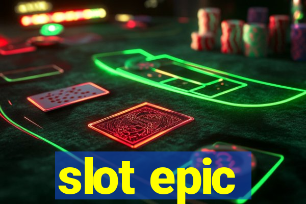 slot epic