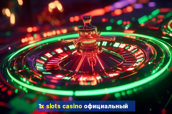 1x slots casino официальный