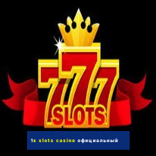 1x slots casino официальный