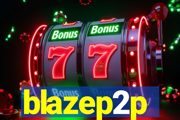 blazep2p