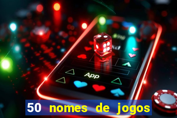 50 nomes de jogos com bola