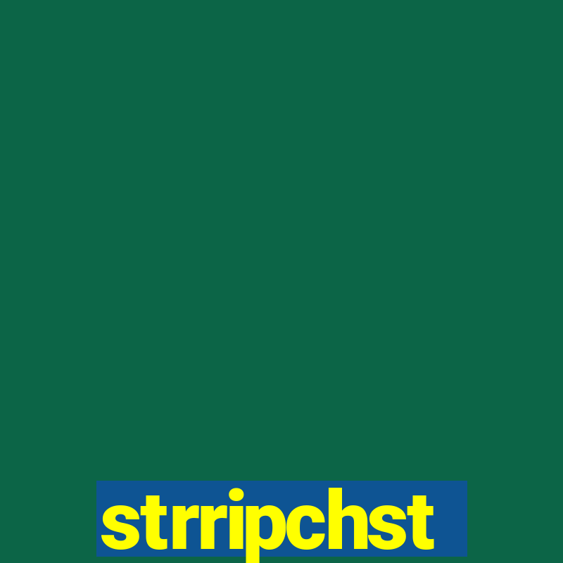 strripchst