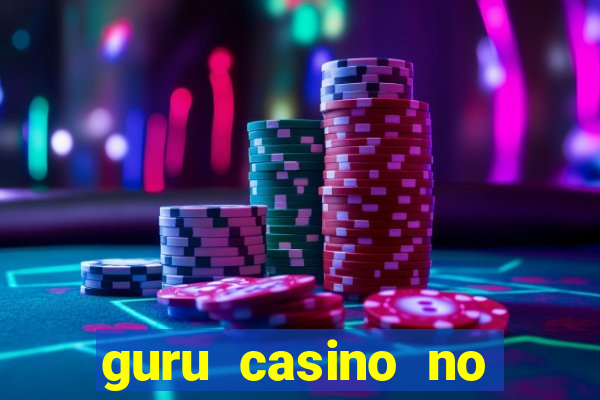 guru casino no deposit bonus