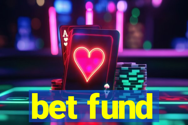 bet fund