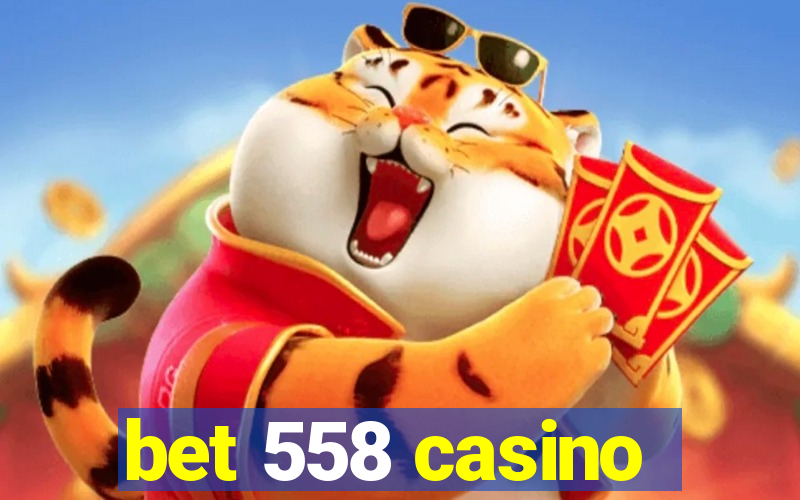 bet 558 casino