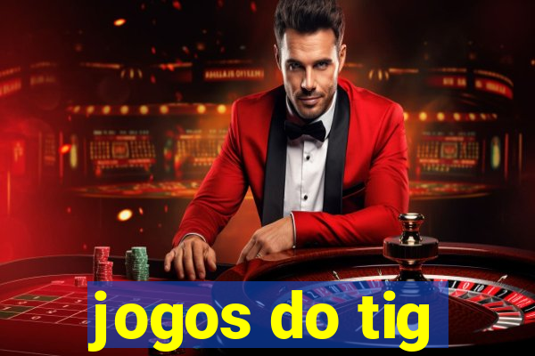 jogos do tig