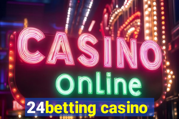 24betting casino