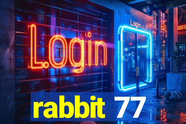 rabbit 77