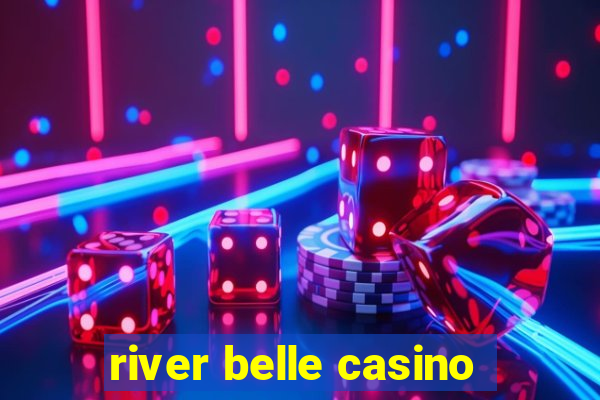 river belle casino