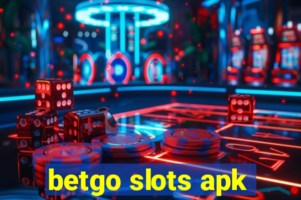 betgo slots apk