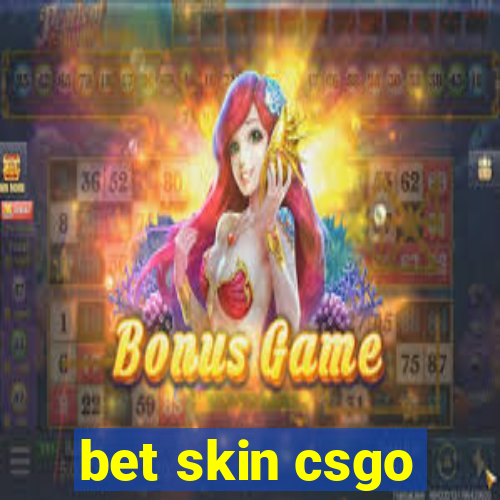 bet skin csgo