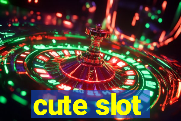 cute slot