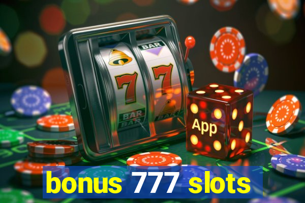 bonus 777 slots