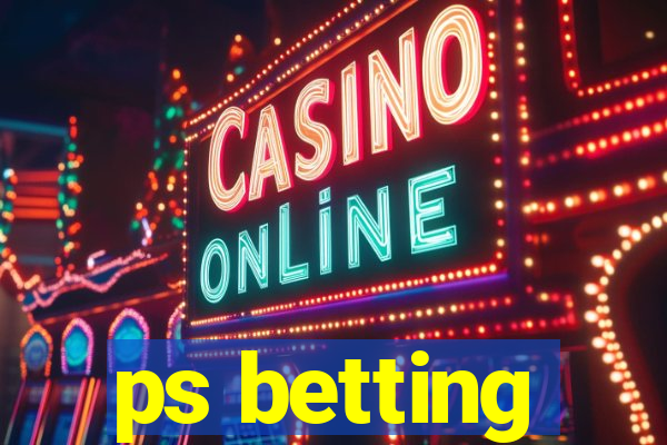 ps betting