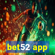 bet52 app