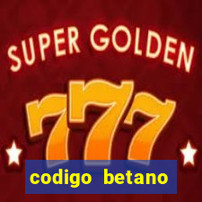 codigo betano rodadas gratis