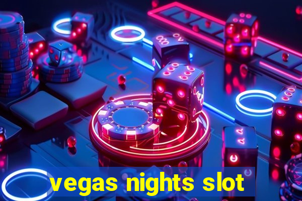 vegas nights slot