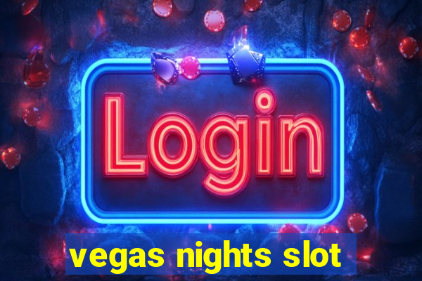 vegas nights slot