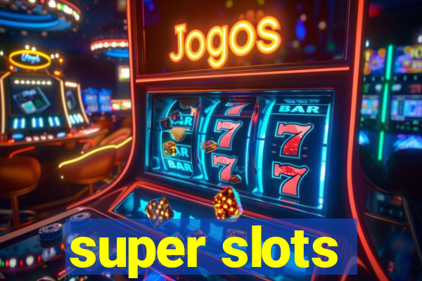 super slots