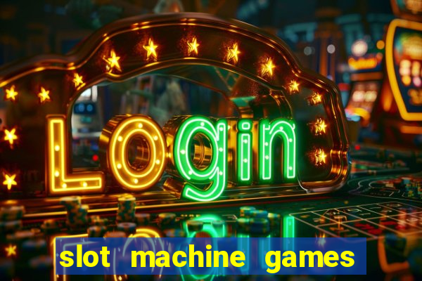 slot machine games for free