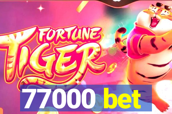 77000 bet