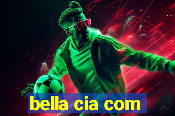 bella cia com