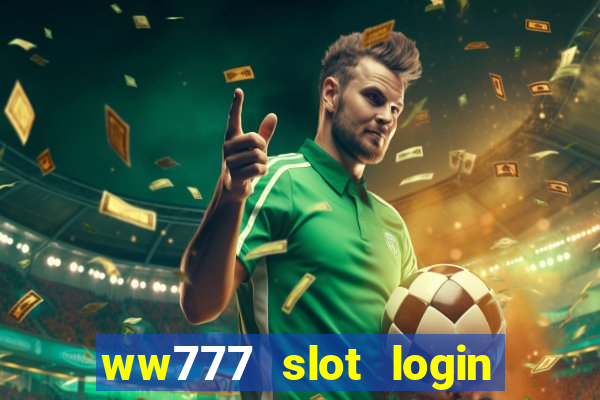 ww777 slot login register philippines