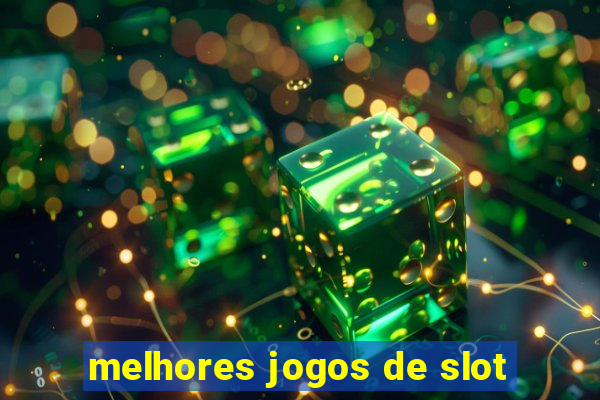 melhores jogos de slot