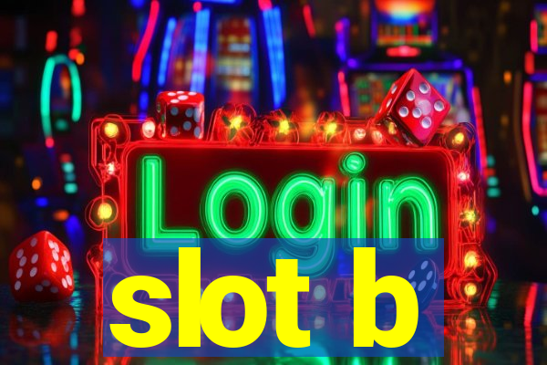 slot b