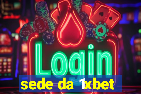 sede da 1xbet