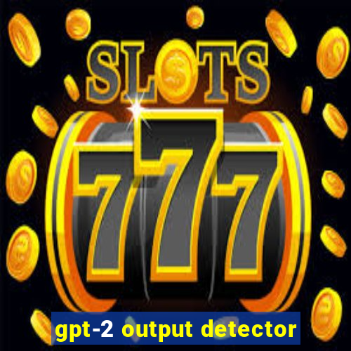 gpt-2 output detector