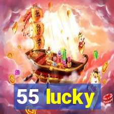 55 lucky