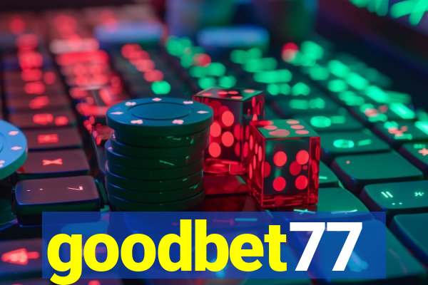 goodbet77