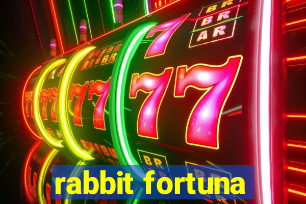 rabbit fortuna