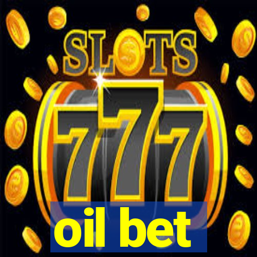 oil bet