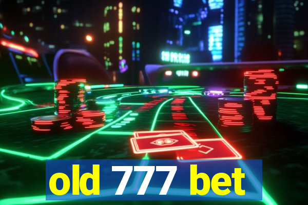 old 777 bet