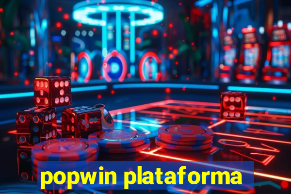 popwin plataforma