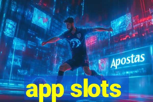 app slots