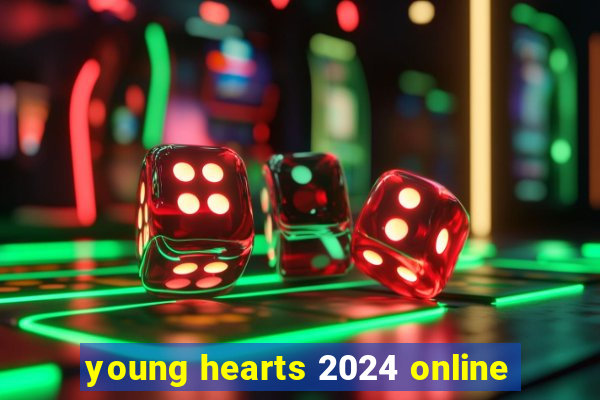 young hearts 2024 online