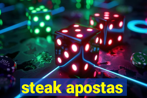 steak apostas