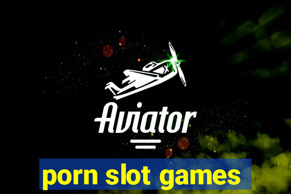 porn slot games