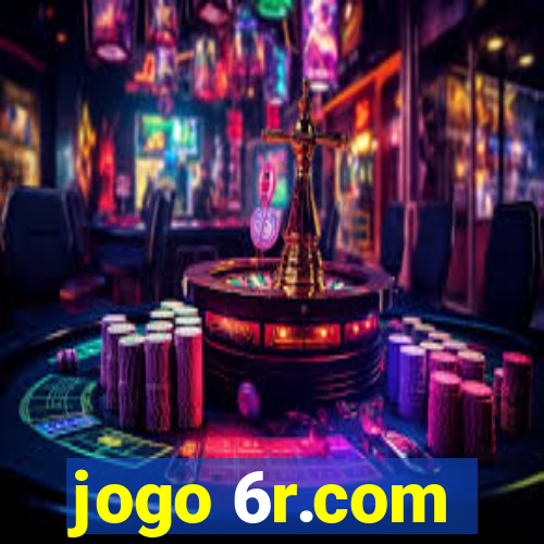 jogo 6r.com