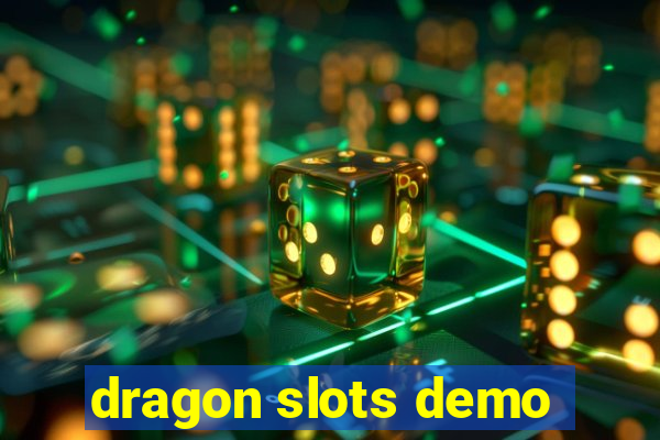 dragon slots demo