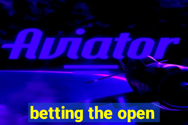 betting the open