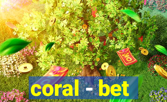 coral - bet